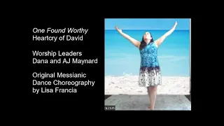 One Found Worthy Messianic Dance Choreography by Lisa Francia