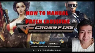 HOW TO MANUAL PATCH CROSSFIRE ON PC OR LAPTOP