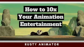 How to Animate with 10x more entertainment