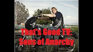 That's Good TV: Sons of Anarchy (Review)