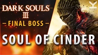 Dark Souls III - Final Boss - Soul of Cinder - Kiln of the First Flame