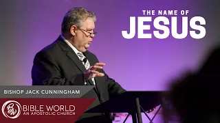 The Name of Jesus | Bishop Jack Cunningham