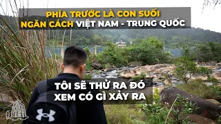 Bị doạ, Hoàng Nam “tiến sang đường biên” với Trung Quốc