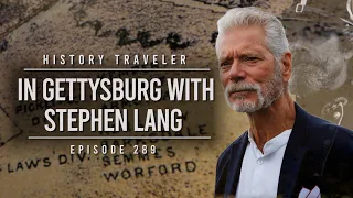 In Gettysburg with Stephen Lang | History Traveler Episode 289