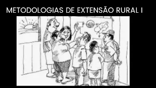 Aula 04 Sociologia: Metodologias de Extensão Rural Parte I