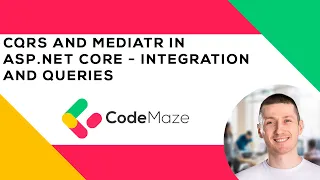 CQRS And MediatR in ASP.NET Core -  Integration and Queries