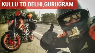 LADAKH SERIES 2018 | KULLU TO DELHI GURUGRAM ON MY 2017 KTM DUKE 390