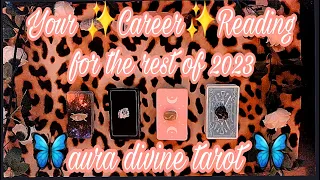 your ✨CAREER✨reading for the rest of 2023!🔮pick a card tarot reading🦋