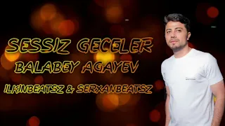 IlkinBeatsZ & SerxanBeatsZ ft.Balabey Ağayev - Sessiz Geceler