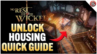 No Rest For The Wicked - How to Unlock Housing