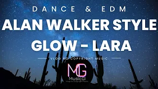 🎼🎶Alan Walker Style | Glow - Lara (feat. D.E.P.) [Goetter Remix]🎵