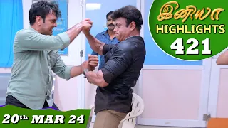 Iniya Serial | EP 421 Highlights | 20th Mar 2024 | Alya Manasa | Rishi | Saregama TV Shows Tamil