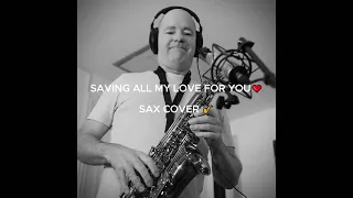 Saving All My Love For You - Sax cover by Kristian Rasmussen