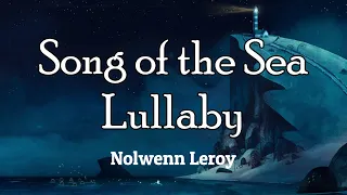 Song of The Sea lullaby lyrics - Nolwenn Leroy/The most beautiful song