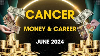 ♋️ CANCER 💸 💰Money & Career JUNE 2024 #tarot #astrology #horoscope