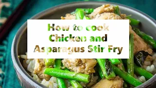 How to cook Chicken and Asparagus Stir Fry