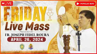 FRIDAY FILIPINO MASS TODAY LIVE || APRIL 26, 2024 || FR. JOSEPH FIDEL ROURA