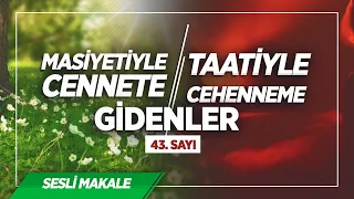 Masiyetiyle Cennete Taatiyle Cehenneme Gidenler | Tevhid Dergisi | Sesli Makale