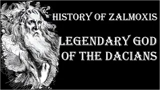 History of Zalmoxis, the Legendary God of the Dacians