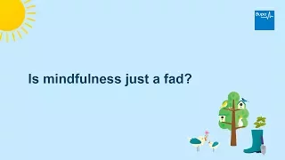 Is mindfulness just a fad?