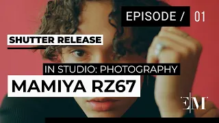 STUDIO PHOTOGRAPHY MAMIYA RZ67 | SHUTTER RELEASE - EPISODE / 01