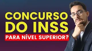 O concurso do INSS será para nível superior?