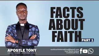 Facts about Faith Part 1-  Apostle Tony