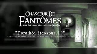 CHASSEUR DE FANTÔMES : "Dorothée êtes-vous là ?"