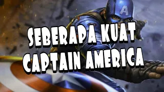 SEBERAPA KUAT CAPTAIN AMERICA