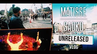 Matisse & Sadko VLOG #15: Unreleased [Part.1]