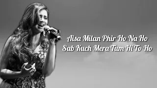 Bepanah Pyaar Hai Aaja (LYRICS) - Shreya Ghoshal | Suna Suna Lamha Lamha |