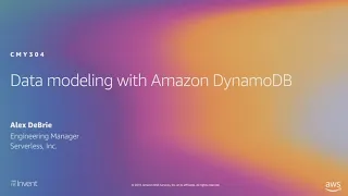 AWS re:Invent 2019: Data modeling with Amazon DynamoDB (CMY304)