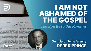 I Am Not Ashamed of The Gospel