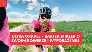 Ultra wyścigi gravelowe - Bartek Mikler opowiada o swoim rowerze i wyposażeniu na wyścigi