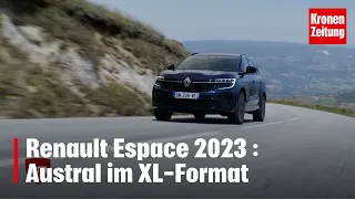 Renault Espace 2023 - Austral im XL-Format | krone.tv MOTOR