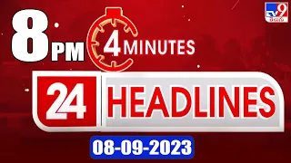 4 Minutes 24 Headlines | 8PM | 08-09-2023 - TV9