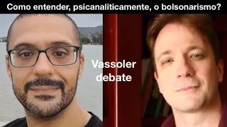 Vassoler debate: Como entender, psicanaliticamente, o bolsonarismo | Márcio Garrit