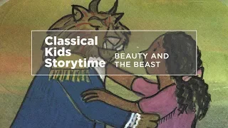 YourClassical Storytime: Beauty and the Beast