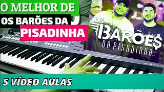 OS BARÕES DA PISADINHA - AS MELHORES (5 VÍDEO AULAS) NO PSR S670