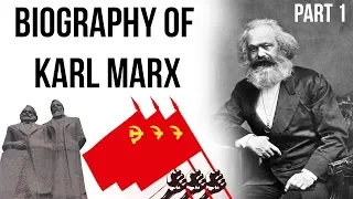 Biography of Karl Marx, German philosopher, author of Das Kapital & The Communist Manifesto, Part 1