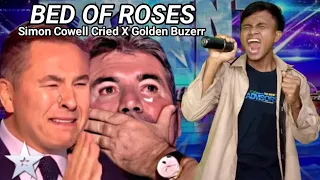 Golden Buzzer : Simon Cowell cried when he heard the song Bed Of Roses with an extraordinary voice