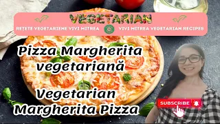 Pizza Margherita Vegetariană - Rețetă Margherita Pizza Recipe at Home #QuickAndEasy #FreshFlavors