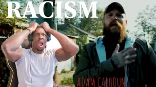 OMG!! No he didn't...🤬/Adam Calhoun "Racism" Reaction