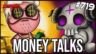 MONEY TALKS -  The Binding Of Isaac: Repentance Ep. 719