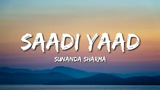 Sunanda Sharma - Saadi Yaad (Lyrics)