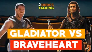 Gladiator Vs. Braveheart