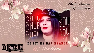 Cheba Sousou - Ki Jit Ma Dar Kharja ® Remix (DJ BraHim)