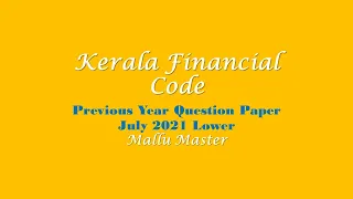 Kerala Financial Code . Previous Year Question Paper .July 2021.