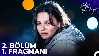 Korkma Ben Yanındayım 2. Bölüm 1. Fragmanı | Başka Çarem Yok Anne!