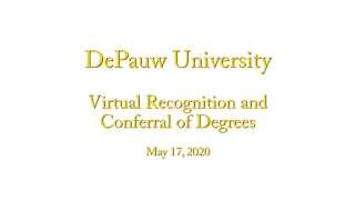 Class of 2020 Virtual Recognition Ceremony and Conferral of Degrees